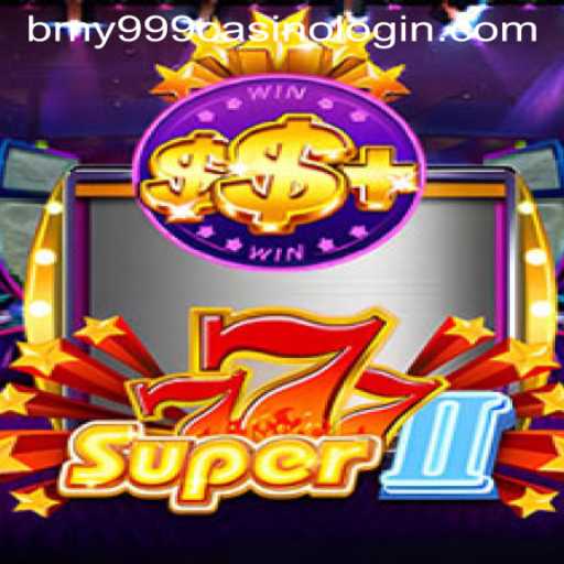 Discovering the Thrills of Super777II and the Bmy999 Casino Experience